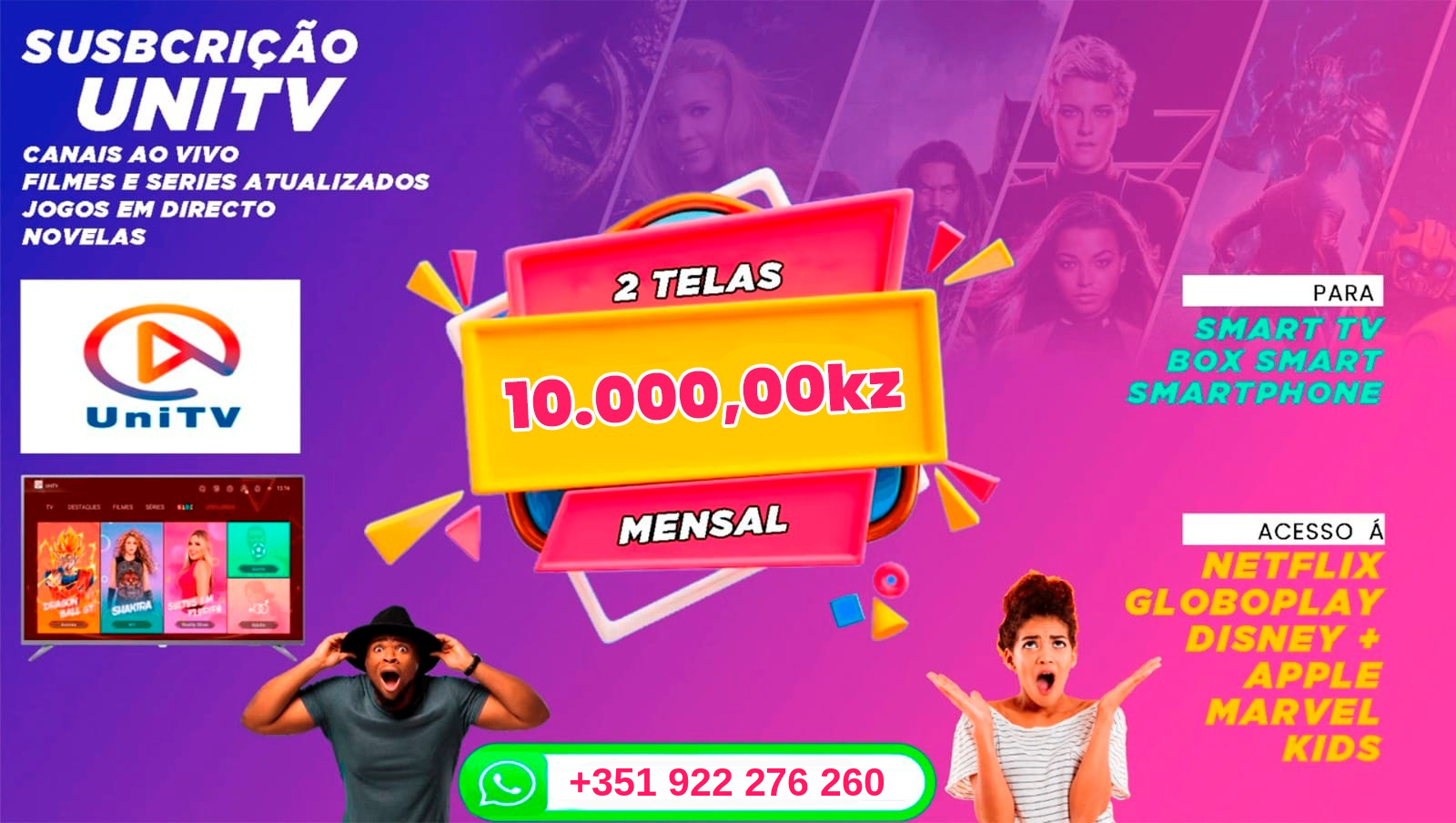 Cartaz oficial da subscrição UniTV: canais ao vivo, filmes e séries atualizados, jogos em directo e novelas, 2 telas, mensal 10.000,00 Kz