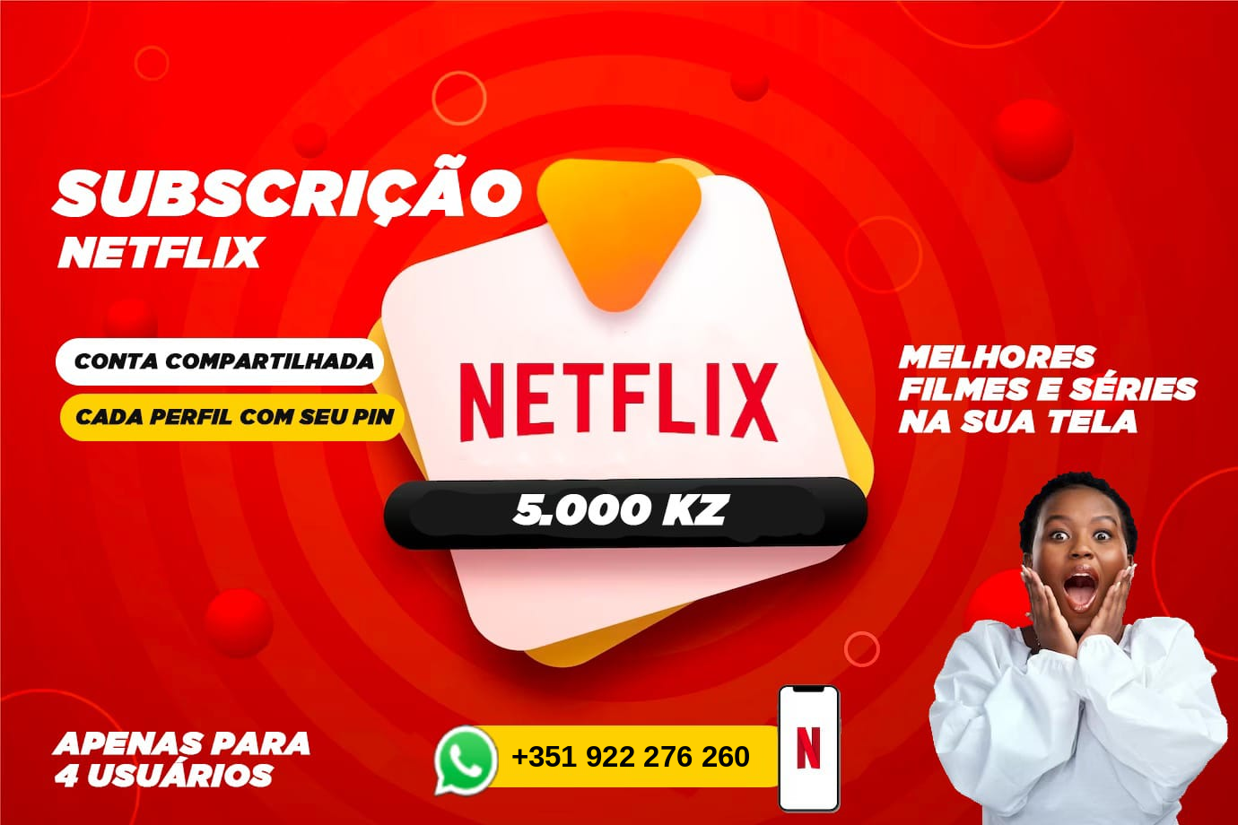 Cartaz oficial da subscrição Netflix: conta compartilhada, cada perfil com o seu PIN, apenas para 4 utilizadores, 5.000 Kz